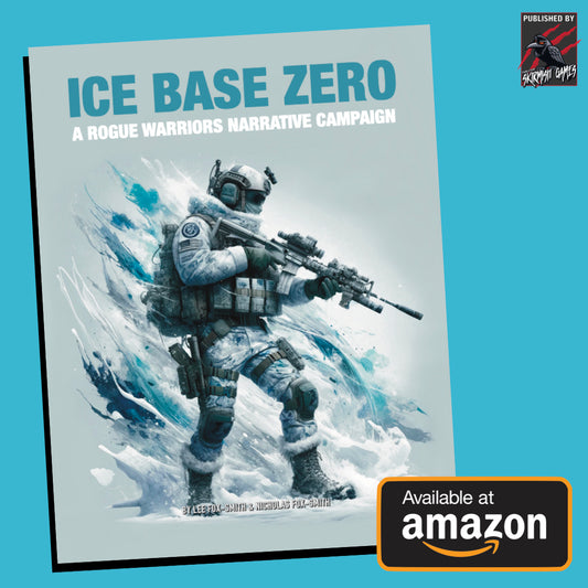 Ice Base Zero A Rogue Warriors Narrative Campaign PAPERBACK VERSION