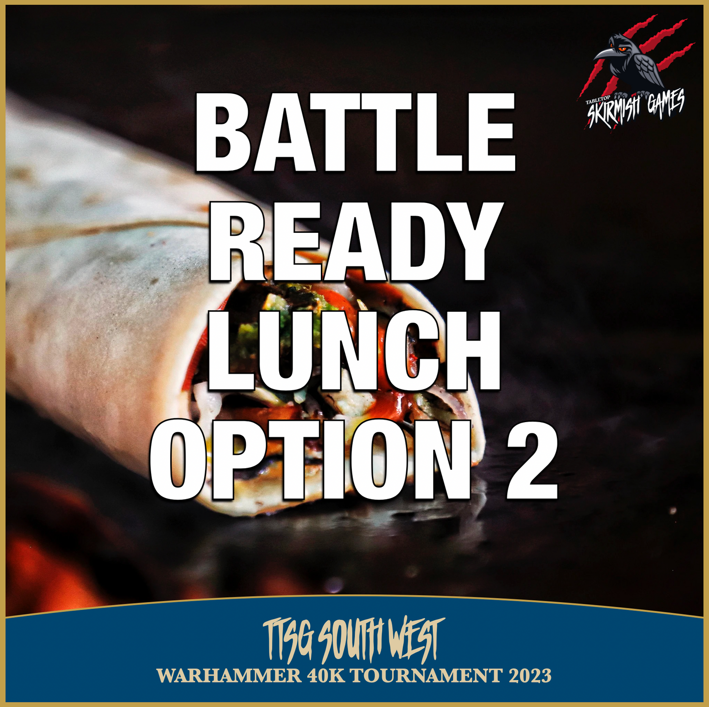 40K BATTLE READY LUNCH - OPTION 2