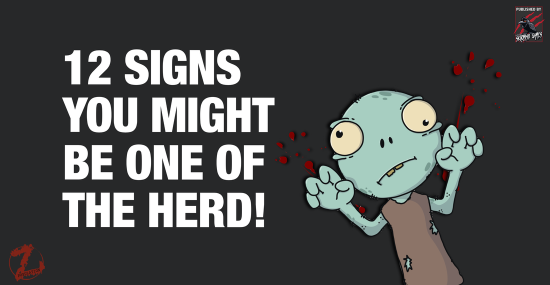 Zombie Life: 12 Signs You Might Be One of the Herd