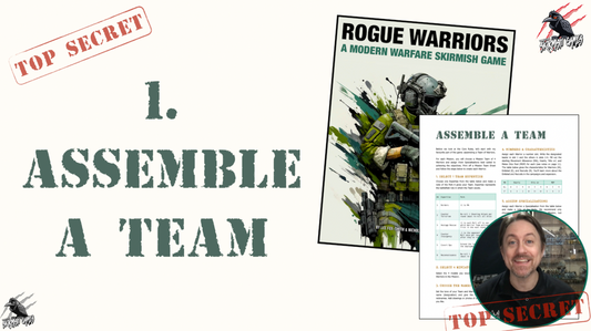 How To Assemble A Team - Rogue Warriors Skirmish Game