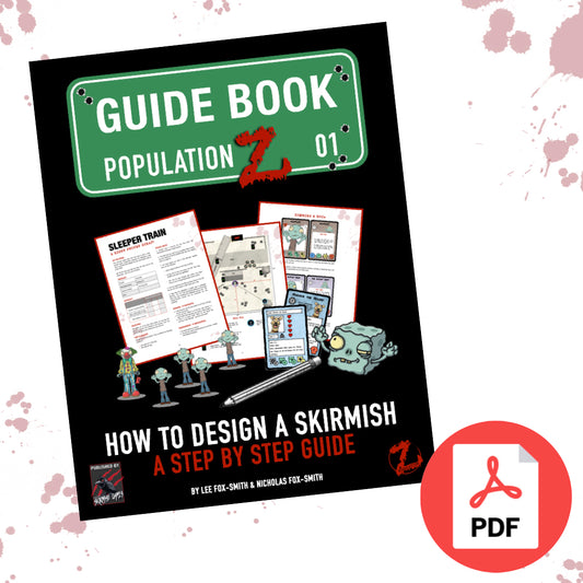 How To Design A Skirmish For Population Z: PDF VERSION