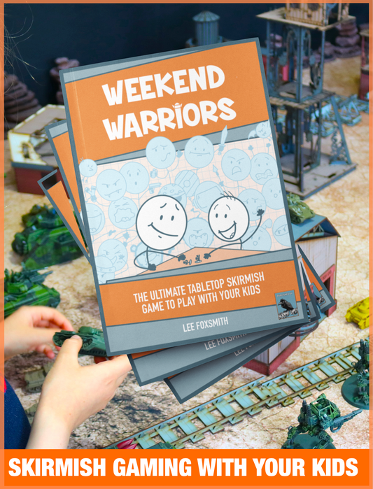 Weekend Warriors: The Ultimate Tabletop Skirmish Game To Play With Your Kids!